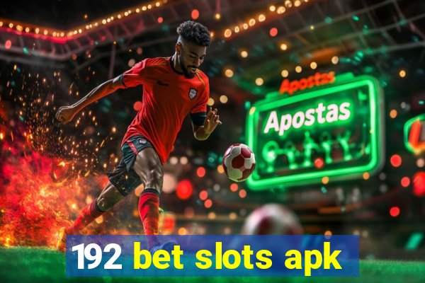 192 bet slots apk